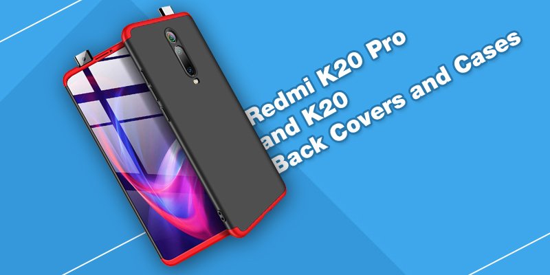 Redmi K20 Pro and K20 Back Covers and Cases