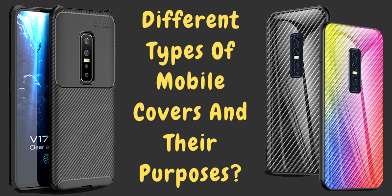 Different Types Of Mobile Covers